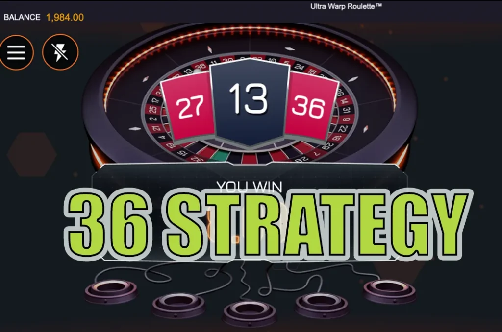 36 Strategy in Roulette